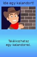 Ide egy kalandort!